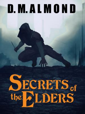 Cover of the book Secrets of the Elders (Chronicles of Acadia: Book I) by CJ Brightley