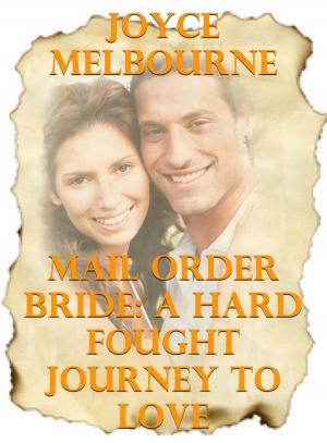 Book cover of Mail Order Bride: A Hard Fought Journey To Love
