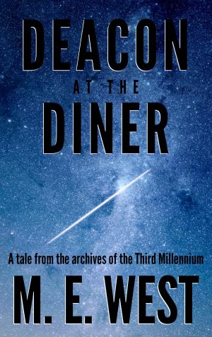 Cover of Deacon at the Diner: A Tale From The Archives Of The Third Millennium