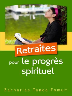 Cover of the book Retraites Pour Le Progrès Spirituel by Jonathan Mubanga Mumbi