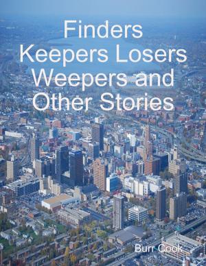Book cover of Finders Keepers Losers Weepers and Other Stories