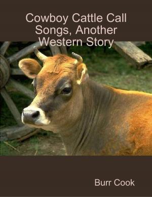 Book cover of Cowboy Cattle Call Songs, Another Western Story
