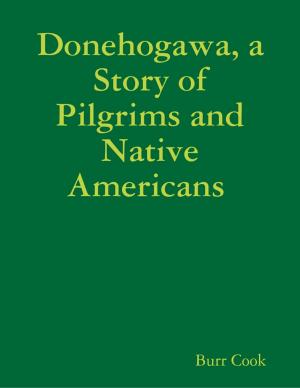 Book cover of Donehogawa, a Story of Pilgrims and Native Americans