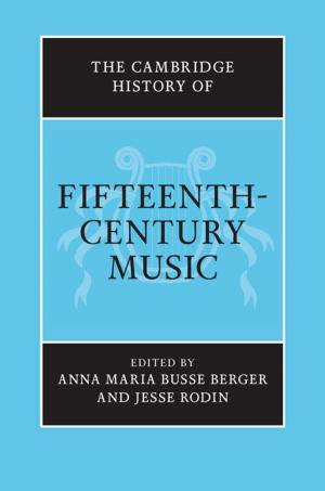 Cover of the book The Cambridge History of Fifteenth-Century Music by John H. Lowenstein