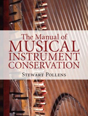 Cover of the book The Manual of Musical Instrument Conservation by Stephen Weiner