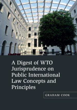Book cover of A Digest of WTO Jurisprudence on Public International Law Concepts and Principles