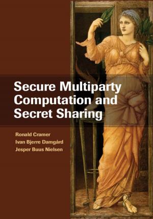 Cover of the book Secure Multiparty Computation and Secret Sharing by Sadia Saeed