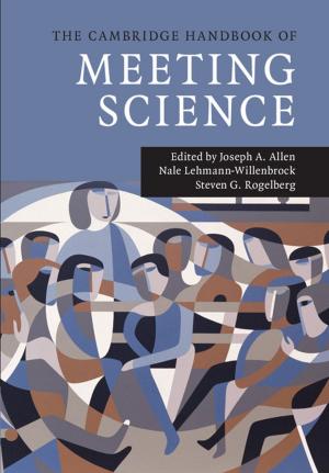 Cover of the book The Cambridge Handbook of Meeting Science by Donald R. Davis, Jr Jr