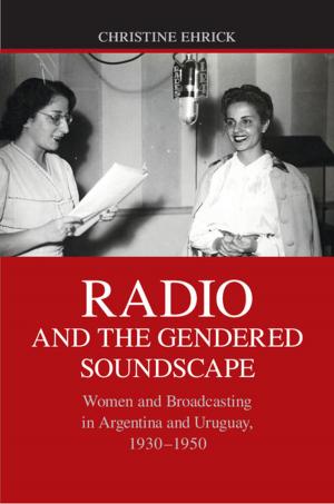 Cover of the book Radio and the Gendered Soundscape by Egbert J. Bakker