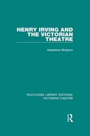 Cover of the book Henry Irving and The Victorian Theatre by Eric Vanhaute