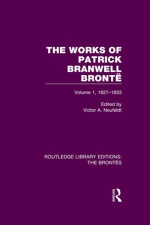 Cover of the book The Works of Patrick Branwell Brontë by Valery Slutsky