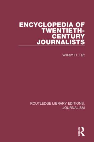 Cover of the book Encyclopedia of Twentieth Century Journalists by Jerald G. Bachman, Katherine N. Wadsworth, Patrick M. O'Malley, Lloyd D. Johnston, John E. Schulenberg