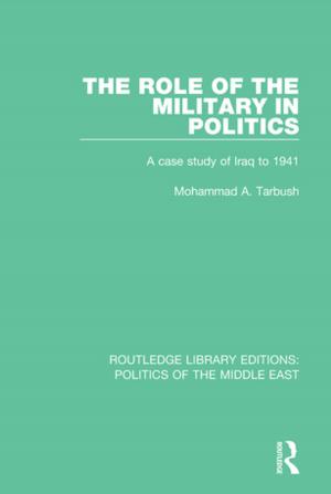 Cover of the book The Role of the Military in Politics by Richard Ruland, Malcolm Bradbury