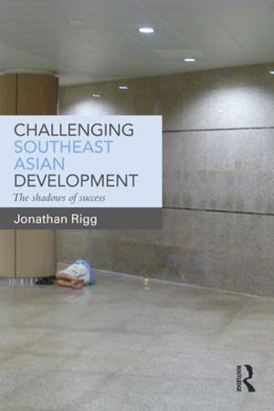 Cover of the book Challenging Southeast Asian Development by Akhil Kumar