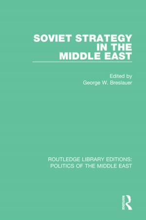Cover of the book Soviet Strategy in the Middle East by Peter Dunn-Rankin, Gerald A. Knezek, Susan R. Wallace, Shuqiang Zhang