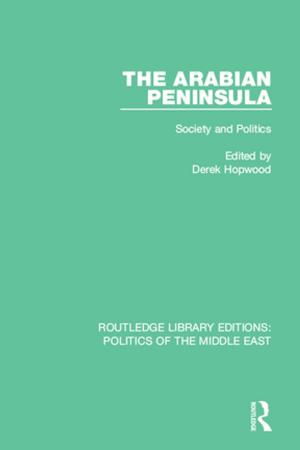 Cover of the book The Arabian Peninsula by Gert de Roo, Elisabete A. Silva