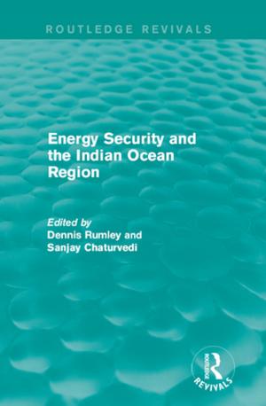 Cover of the book Energy Security and the Indian Ocean Region by Nancy Maveety