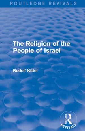 Cover of the book The Religion of the People of Israel by Xiangli Liu, Yanhui Liu, Yongmiao Hong, Shouyang Wang