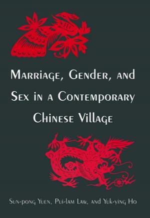Cover of the book Marriage, Gender and Sex in a Contemporary Chinese Village by Ester Boserup, Su Fei Tan, Camilla Toulmin