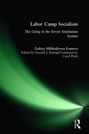 Cover of the book Labor Camp Socialism: The Gulag in the Soviet Totalitarian System by Phillip Johnson