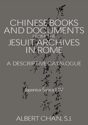 Cover of the book Chinese Materials in the Jesuit Archives in Rome, 14th-20th Centuries: A Descriptive Catalogue by Samuel L. Leiter