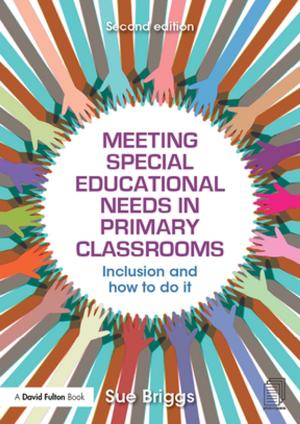 Cover of the book Meeting Special Educational Needs in Primary Classrooms by Seymour Broadbridge