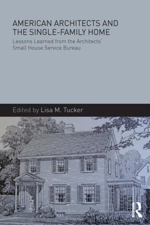 Cover of the book American Architects and the Single-Family Home by Kaye Sung Chon