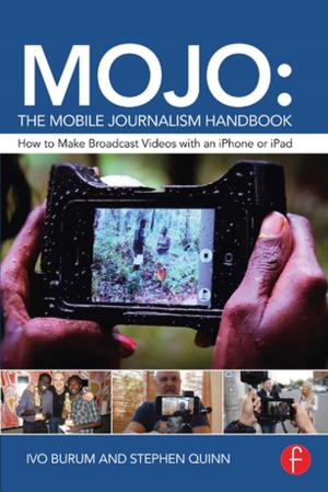 Cover of the book MOJO: The Mobile Journalism Handbook by Stephen Wonderlich, James Mitchell, Martine de Zwaan