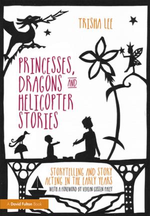 Cover of the book Princesses, Dragons and Helicopter Stories by Joan Beder