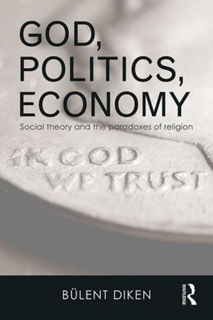 Cover of the book God, Politics, Economy by Ajay Sharma, Helen Cockerill