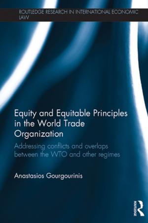 Cover of the book Equity and Equitable Principles in the World Trade Organization by Irene Watson