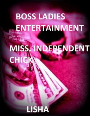 Cover of the book Miss. Independent Chick by Doreen Milstead