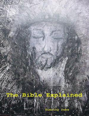Cover of the book The Bible Explained by Richard Shivers