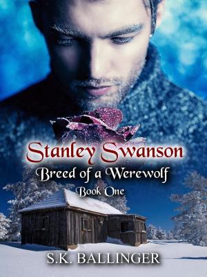 Book cover of Stanley Swanson - Breed of a Werewolf