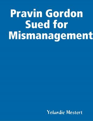 Cover of the book Pravin Gordon Sued for Mismanagement by MJ Santangelo