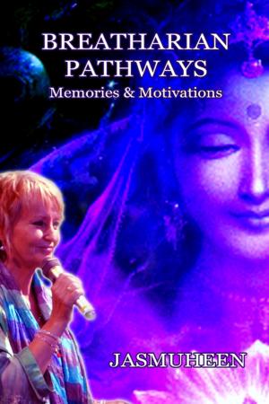 Book cover of Breatharian Pathways - Memories & Motivations