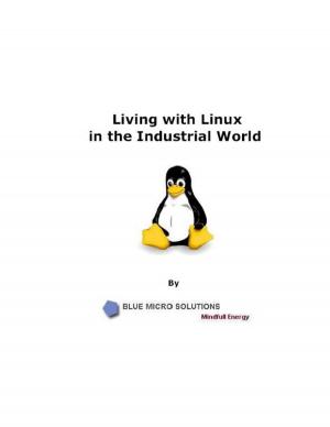 Cover of the book Living With Linux In the Industrial World by Matthew Harrington