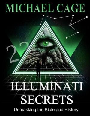 Cover of the book Illuminati Secrets: Unmasking the Bible and History by Simon Lee