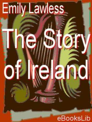 Book cover of The Story of Ireland