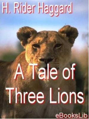 Cover of the book A Tale of Three Lions by Jean Moréas