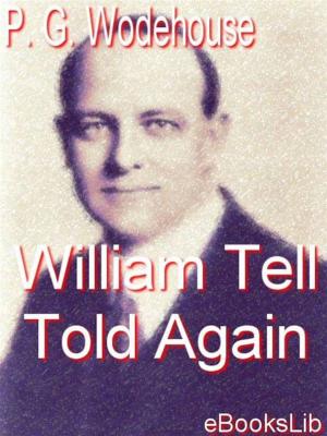 Cover of the book William Tell Told Again by G.A. Henty