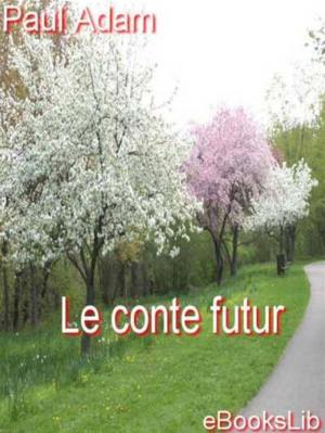 Cover of the book Le conte futur by André Gide