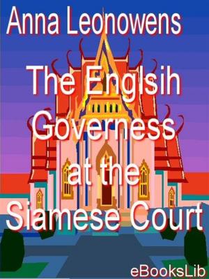 Cover of the book The Englsih Governess at the Siamese Court by Jack London