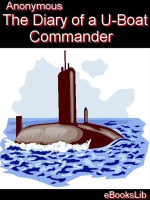 Cover of the book The Diary of a U-boat Commander by Gladys M. Draycott