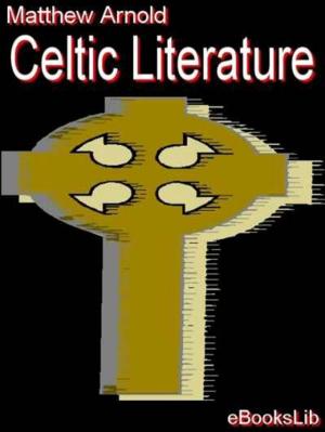 Cover of the book Celtic Literature by Henri René Guy de Maupassant