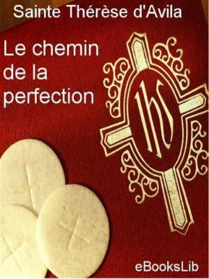 Cover of the book Le Chemin de la perfection by Hall Caine