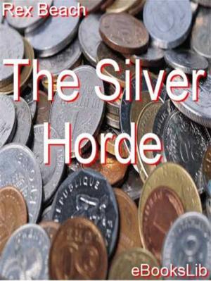 Cover of the book The Silver Horde by Jeffery Farnol