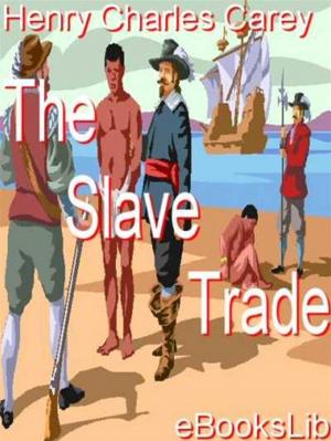Cover of the book The Slave Trade by Arlo Bates
