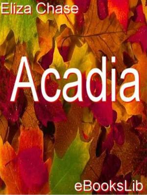 Cover of the book Acadia by Pierre Loti