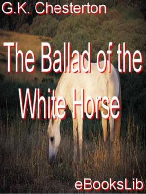 Cover of the book The Ballad of the White Horse by Edith Wharton